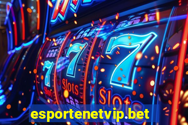 esportenetvip.bet - apostas online